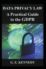Data Privacy Law: A Practical Guide to the GDPR Cover Image