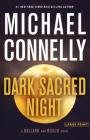 Dark Sacred Night (A Renée Ballard and Harry Bosch Novel) By Michael Connelly Cover Image
