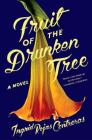 Fruit of the Drunken Tree: A Novel By Ingrid Rojas Contreras Cover Image