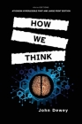 How We Think: Atkinson Hyperlegible Font and Large Print Edition By John Dewey Cover Image