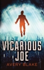 Vicarious Joe By Avery Blake Cover Image