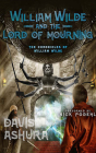 William Wilde and the Lord of Mourning (Chronicles of William Wilde #5) By Davis Ashura, Nick Podehl (Read by) Cover Image