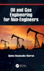 Oil and Gas Engineering for Non-Engineers By Quinta Nwanosike Warren Cover Image