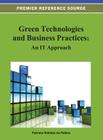 Green Technologies and Business Practices: An IT Approach By Patricia Ordóñez de Pablos (Editor) Cover Image