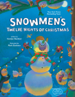 Snowmen's Twelve Nights of Christmas By Caralyn Buehner, Mark Buehner (Illustrator) Cover Image