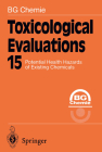 Toxicological Evaluations: Potential Health Hazards of Existing Chemicals By Bg Chemie Cover Image