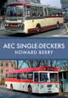 AEC Single-Deckers By Howard Berry Cover Image