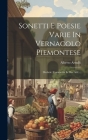 Sonetti E Poesie Varie In Vernacolo Piemontese: Drolarie (commedia In Due Atti)... By Alberto Arnulfi Cover Image
