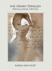 She Speaks Tongues: Poems Asemic Writing By Karla Van Vliet Cover Image