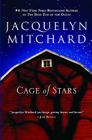 Cage of Stars By Jacquelyn Mitchard Cover Image