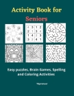 Activity Book for Seniors: Large Print Activity Book for seniors, and includes Word Search Activity Book for Seniors, Sudoku, puzzles Activity Bo By Tg Prenuer Cover Image