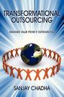 Transformational Outsourcing: Maximize Value From IT Outsourcing Cover Image