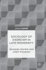 Sociology of Exorcism in Late Modernity By Giuseppe Giordan, Adam Possamai Cover Image