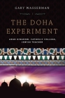 The Doha Experiment: Arab Kingdom, Catholic College, Jewish Teacher By Gary Wasserman, Dick Durbin (Foreword by) Cover Image