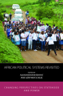 African Political Systems Revisited: Changing Perspectives on Statehood and Power (Integration and Conflict Studies #26) By Aleksandar Boskovic (Editor), Günther Schlee (Editor) Cover Image