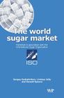 The World Sugar Market By Sergey Gudoshnikov, Linday Jolly, Donald Spence Cover Image