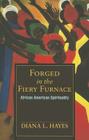 Forged in the Fiery Furnace: African American Spirituality Cover Image