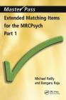 Extended Matching Items for the Mrcpsych: Part 1 (Masterpass) By Michael Reilly, Bangaru Raju Cover Image