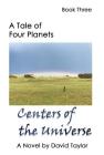 A Tale of Four Planets: Centers of the Universe Cover Image
