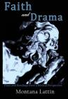 Faith and Drama: Plays and Readings from a Biblical Perspective Cover Image