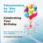 Fakamanatua ho 'Aho Fā'ele'i': Celebrating Your Birthday Cover Image
