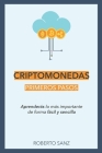 CRIPTOMONEDAS - Primeros Pasos By Roberto Sanz Cover Image