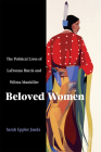 Beloved Women: The Political Lives of LaDonna Harris and Wilma Mankiller Cover Image