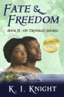Fate & Freedom: Book III - On Troubled Shores By K. I. Knight Cover Image