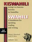 Swahili: A Foundation for Speaking, Reading, and Writing, 2nd Edition By Thomas J. Hinnebusch, Sarah M. Mirza Cover Image