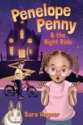Penelope Penny and the Night Ride By Sara Wagner Cover Image
