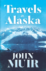 Travels in Alaska By John Muir Cover Image