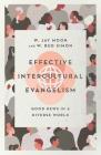 Effective Intercultural Evangelism: Good News in a Diverse World By W. Jay Moon, W. Bud Simon Cover Image