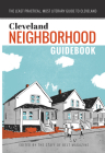 Cleveland Neighborhood Guidebook: The Least Practical, Most Literary Guide to Cleveland By Anne Trubek (Editor) Cover Image