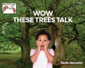 Wow These Trees Talk Cover Image
