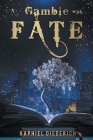 A Gamble with Fate By Raphiel Diederich Cover Image