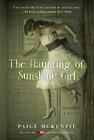 The Haunting of Sunshine Girl: Book One (The Haunting of Sunshine Girl Series #1) Cover Image