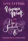 Virginia Woolf and Vita Sackville-West: Love Letters (Vintage Classics) By Vita Sackville-West, Virginia Woolf, Alison Bechdel (Introduction by) Cover Image