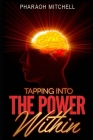 Tapping Into the Power Within By Pharaoh Mitchell Cover Image