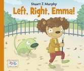 Left, Right, Emma! (I See I Learn #9) By Stuart J. Murphy Cover Image