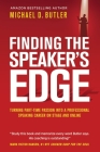 Finding the Speaker's Edge: Turning Your Part-Time Passion into Your Full-Time Professional Speaking Career on Stage and Online Cover Image