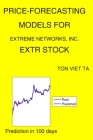 Price-Forecasting Models for Extreme Networks, Inc. EXTR Stock By Ton Viet Ta Cover Image
