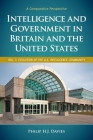 Intelligence and Government in Britain and the United States [2 Volumes]: A Comparative Perspective [2 Volumes] (Praeger Security International) By Philip H. J. Davies Cover Image