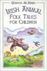 Irish Animal Folk Tales for Children By Doreen McBride Cover Image