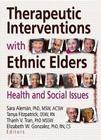 Therapeutic Interventions with Ethnic Elders: Health and Social Issues Cover Image