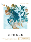 Upheld: Meeting Our Trustworthy God Through Isaiah--A 6-Week Bible Study Cover Image