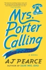 Mrs. Porter Calling: A Novel (The Emmy Lake Chronicles) By AJ Pearce Cover Image