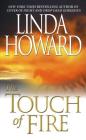 The Touch Of Fire By Linda Howard Cover Image