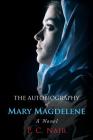 The Autobiography of Mary Magdelene By P. C. Nair Cover Image