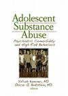 Adolescent Substance Abuse: Psychiatric Comorbidity and High-Risk Behaviors Cover Image