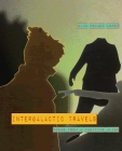 Intergalactic Travels: poems from a fugitive alien By Alan Pelaez Lopez Cover Image
